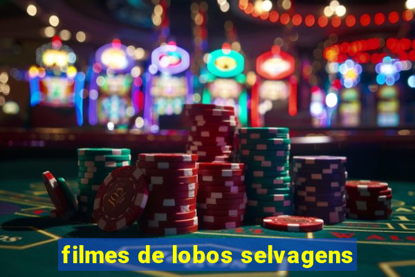 filmes de lobos selvagens